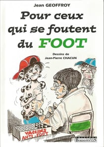 Pour ceux qui se foutent du foot