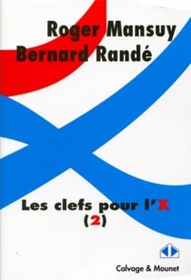 Les clefs pour l'X t.2