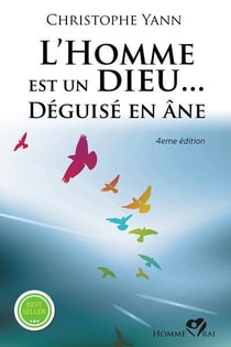 L'homme est un dieu... déguisé en âne (4e édition)
