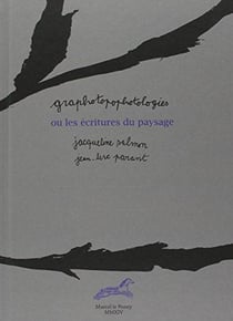 Graphotopophotologies - ou les ecritures du paysage