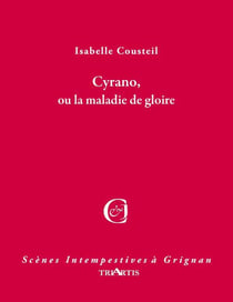 Cyrano, ou la maladie de gloire