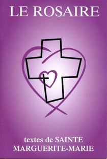 Le rosaire - textes de sainte Marguerite-Marie