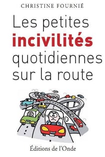Les petites incivilités quotidiennes sur la route