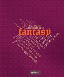 Le Petit Guide A Trimballer De La Fantasy