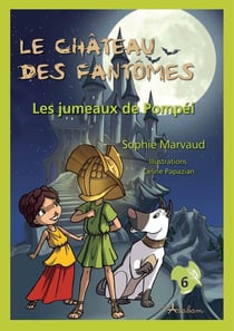 Le château des fantômes Tome 6 - les jumeaux de Pompéi