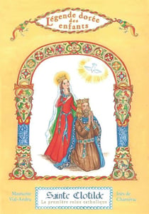 Sainte Clotilde - la première reine catholique