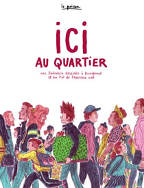 Ici au quartier : Une itinérance dessinée à Beaubreuil et au Val de l'Aurence Sud