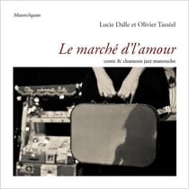 Le marche d'l'amour : conte & chansons jazz manouche