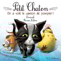 Petit chaton - on a volé le camion de pompier !