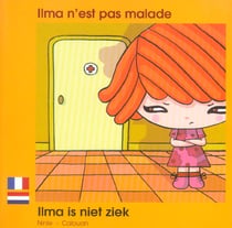 Ilma n'est pas malade francais neerlandais