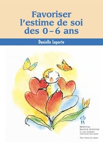 Favoriser l'estime de soi des 0-6 ans