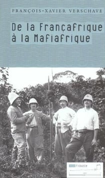 De la françafrique à la mafiafrique