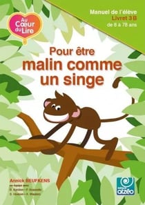 Au coeur du lire 3b - pour etre malin comme un singe - livret 3b