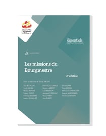 Les missions du Bourgmestre : guide pratique (2e édition)