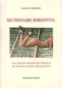 Dictionnaire horizontal : petit manuel de la chose...