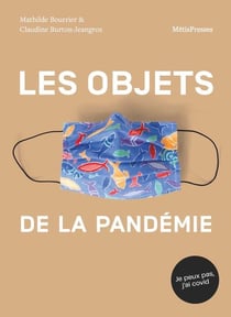 Objet(s) Covid-19 : Mémoires et échos de la pandémie