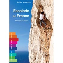 Escalade en france - morceaux choisis