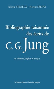 Bibliographie raisonnée des ecrits de c. g. jung