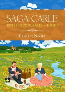 Saga carle - t01 - entre deux guerres - saga carle tome 1