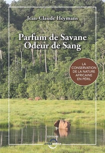 Parfum de savane, odeur de sang - la conservation de la nature africaine en péril