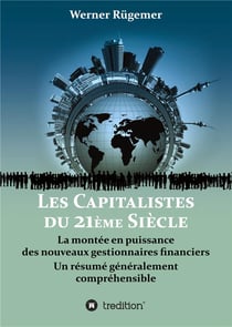 Les capitalistes du XXIème siècle : la montée en puissance  des nouveaux gestionnaires financiers