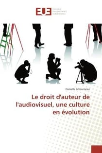 Le droit d'auteur de l'audiovisuel, une culture en evolution