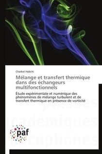 Mélange et transfert thermique dans des échangeurs multifonctionnels