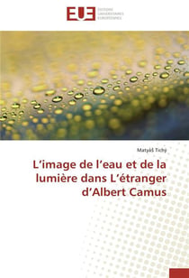 L image de l eau et de la lumiere dans l etranger d albert camus