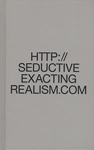 Seductive exacting realism