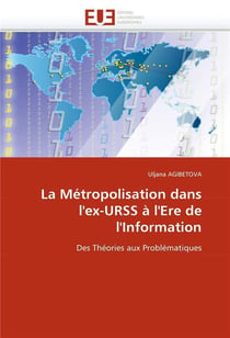La metropolisation dans l'ex-urss a l'ere de l'information