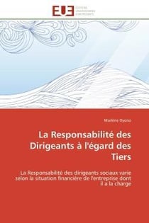 La responsabilite des dirigeants a l'egard des tiers - la responsabilite des dirigeants sociaux vari