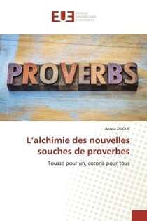 L'alchimie des nouvelles souches de proverbes : Tousse pour un, corona pour tous