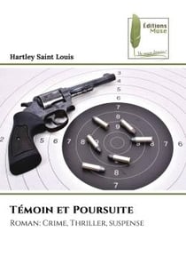 Témoin et Poursuite : Roman: Crime, Thriller, suspense