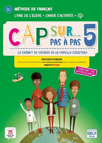 Cap sur pas à pas 5 : FLE - livre de l'élève + cahier d'activités - A2.1>A2.2