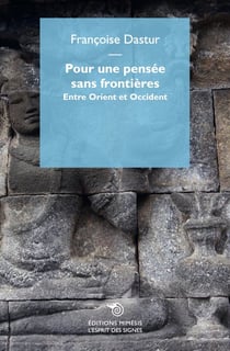 Pour une pensée sans frontières : Entre Orient et Occident
