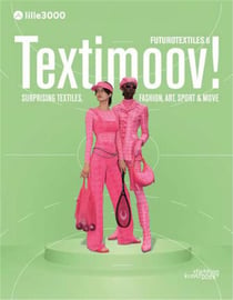 Textimoov ! : Surprising textiles, fashion, art, sport & move