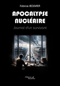Apocalypse nucléaire : Journal d'un survivant