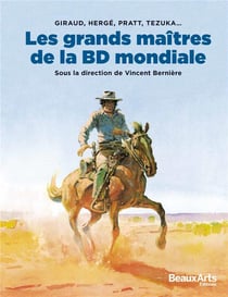 Les grands maîtres de la BD mondiale - Giraud, Hergé, Pratt, Tezuka...