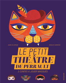 Le petit théâtre de Perrault - 3 contes à jouer masqués