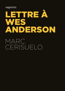 ACTUALITE CRITIQUE : lettre à Wes Anderson