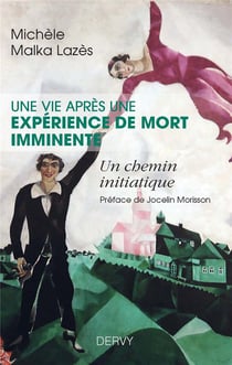 Une vie après une expérience de mort imminente - un chemin initiatique