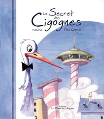 Le secret des cigognes