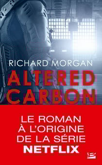Altered carbon - le cycle de Takeshi Kovacs Tome 1 : carbone modifié