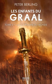Les enfants du Graal Tome 3 : La couronne du monde