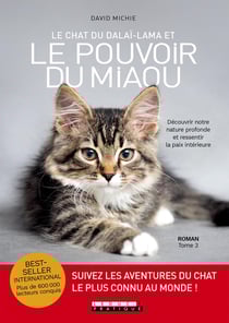 Le chat du Dalaï-lama et le pouvoir du miaou - découvrir notre nature profonde et ressentir la paix intérieure