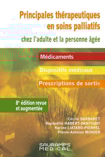 Principales thérapeutiques en soins palliatifs chez l'adulte et la peronnne âgée (8e édition)