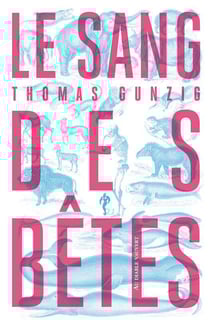 Le sang des bêtes