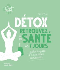Daytox, retrouvez la santé en 7 jours... grâce au yoga et à une bonne alimentation