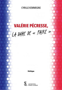 VALERIE PECRESSE, LA DAME DE « FAIRE »
