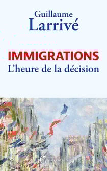 Immigrations : L'heure de la décision